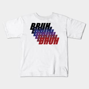 Bruh Kids T-Shirt